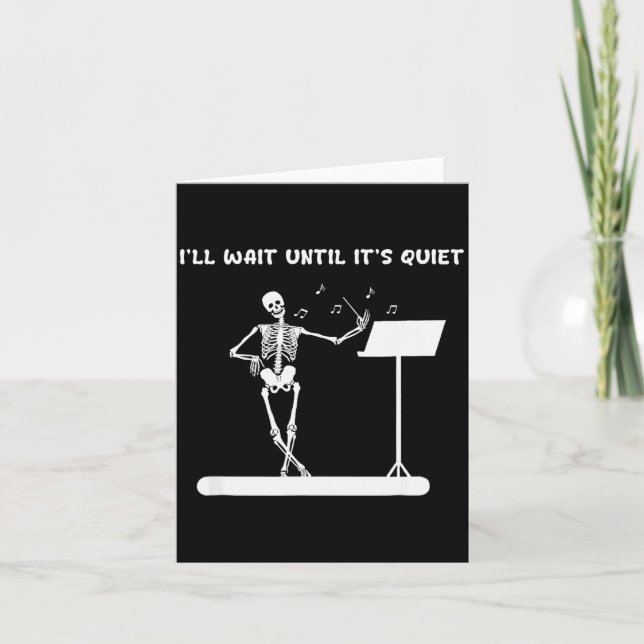 Carte Prof de musique squelette drôle, j'attendrai que c (Devant)