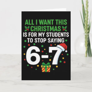 Carte Professeur 67 Tout ce que je veux pour Noël c'est