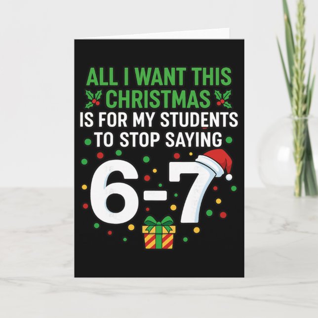 Carte Professeur 67 Tout ce que je veux pour Noël c'est  (Devant)