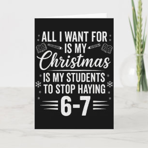 Carte Professeur drôle de Noël disant aux élèves 6-7 67