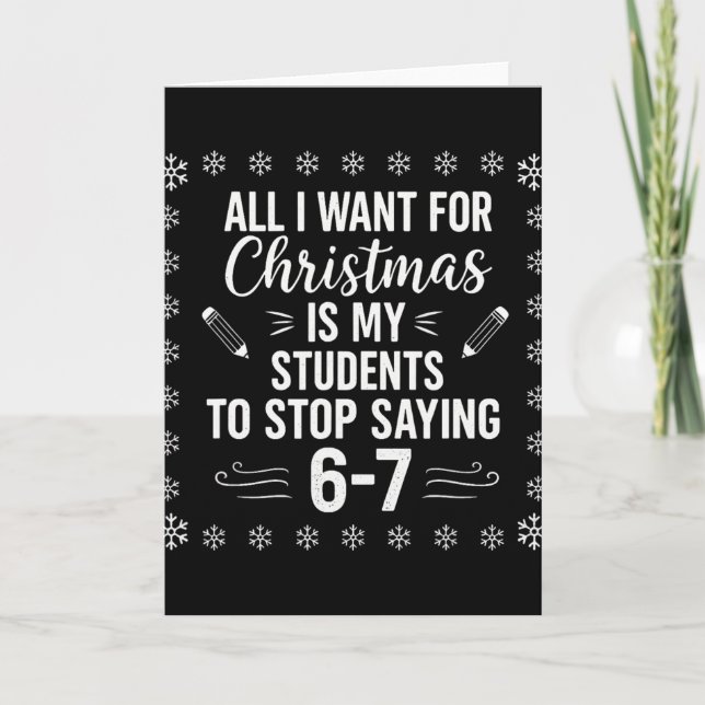 Carte Professeur drôle de Noël Les élèves disent 6-7 67  (Devant)