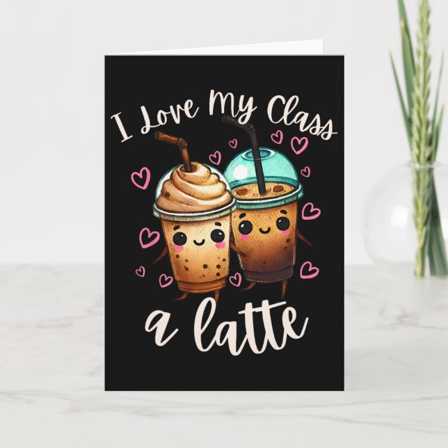 Carte Professeurs Saint-Valentin Latte Café J'aime Mon C (Devant)