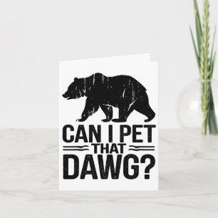 Carte Puis-Je Animer Ce Chien Drôle Dawg Bear Mème Campi