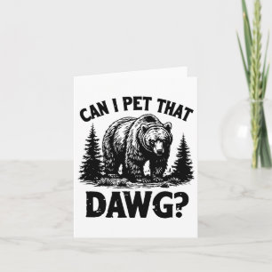Carte Puis-Je Animer Ce Chien Drôle Dawg Bear Mème Campi