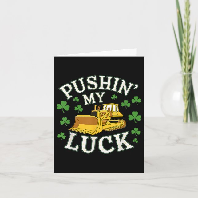 Carte Pushin My Luck St. Patricks Day Bulldozer Clover D (Devant)