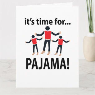 Carte Pyjama Il est temps pour Pyjama