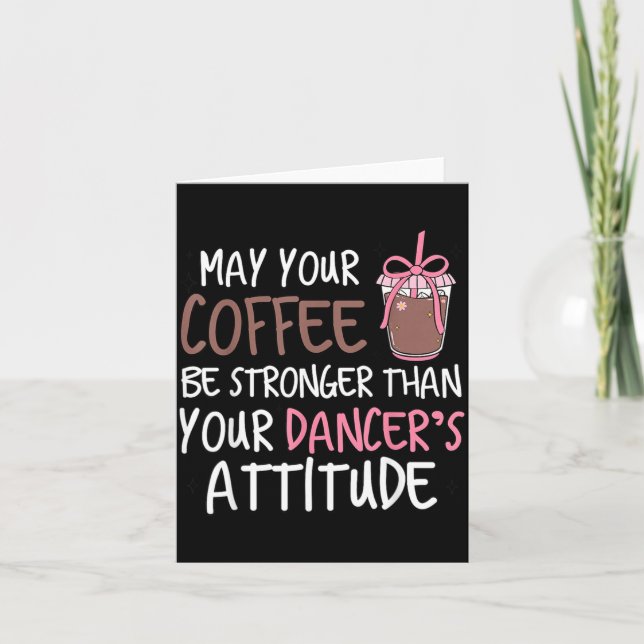 Carte Que le café soit plus fort que l'attitude des dans (Devant)