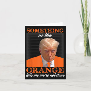 Carte Quelque chose dans l'Orange me dit que nous n'avon