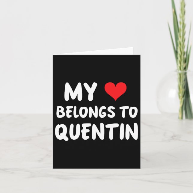 Carte Quentin - Mon cœur appartient à Quentin - Amour  (Devant)