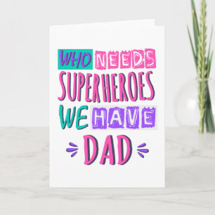 Carte Qui a besoin de super-héros, on a papa