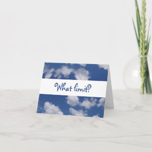 Carte Qui dit "le ciel est la limite" ?
