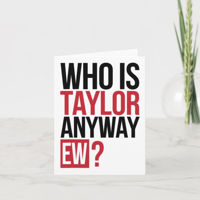 Carte Qui est Taylor de toute façon Ew fille Taylor prén (Devant)