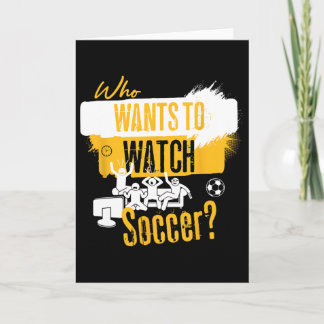 Carte Qui veut regarder le football Design amusant pour 