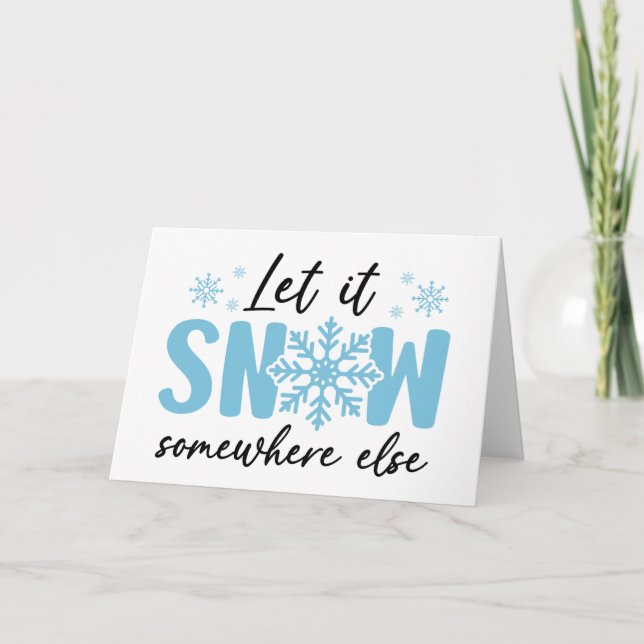 Carte Qu'il neige ailleurs - Drôle de design d'hiver (Devant)