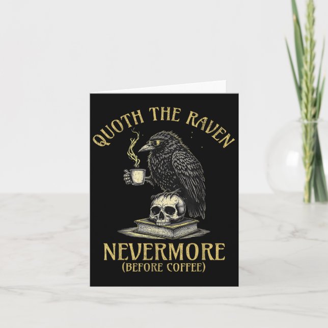 Carte Quoth The Raven Nevermore Before Coffee Funny Quot (Devant)