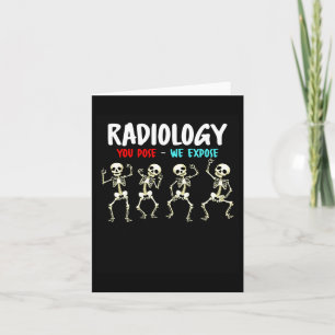 Carte Radiologie Vous Posez Nous Exposons Danser Skeleto