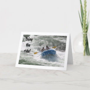 CARTE RAFTERS SAY "ENJOY THE RIDE" ET YOUR BIRTHDAY