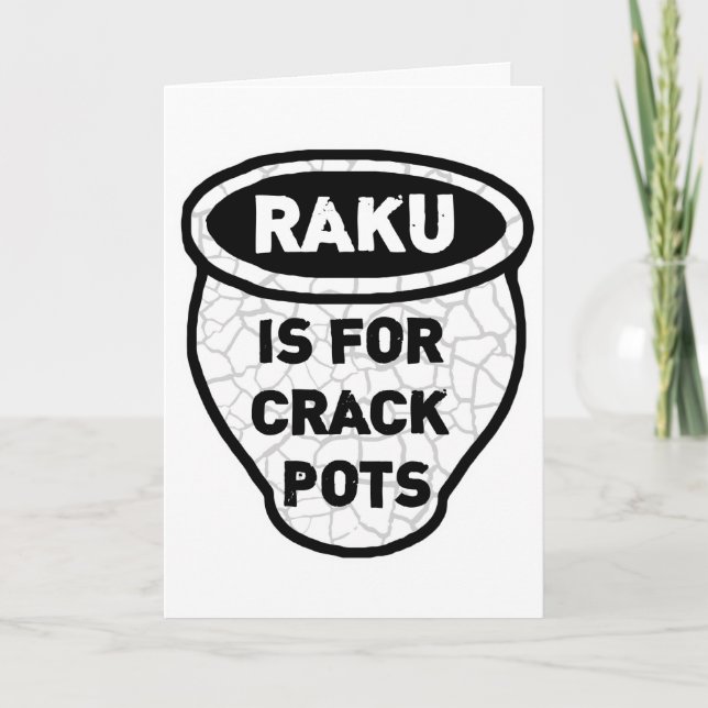 Carte Raku est pour Crack Pots Pots Potters (Devant)