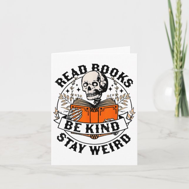 Carte Read Books Be Kind Stay Weird Skeleton Reading Hal (Devant)