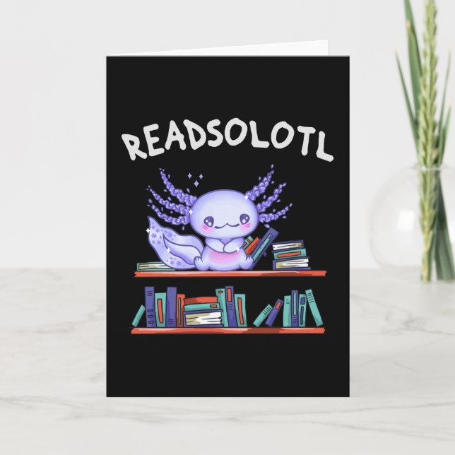 Carte Readsolotl Amateur de livre Funny Axolotl (Devant)