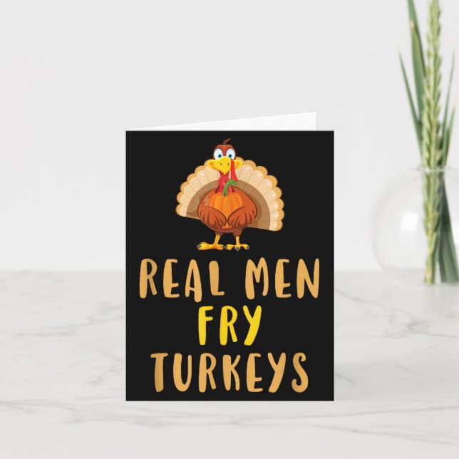 Carte Real Men Fry Turkeys Thanksgiving Funny Christmas  (Devant)