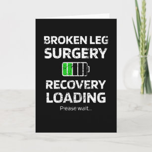 Carte Récupération de la chirurgie de la jambe cassée   