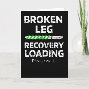 Carte Récupération de la chirurgie de la jambe cassée   