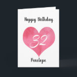 Carte Red Watercolor Heart 32nd Birthday Card<br><div class="desc">A personalized watercolor heart 32ndt birthday card for her. You will be able to easily personalize the front with her name. The inside card message and back of the card can also be personalize. This personalized 32nd birthday card would make a great card keepsake for daughter,  granddaughter,  sister,  etc.</div>