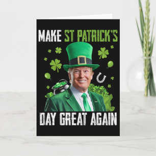 Carte Redonnez sa grandeur à la St-Patrick drôle Trump H