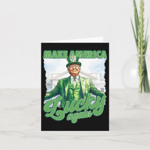 Carte Refaire l'Amérique Chanceuse Encore Trump St. Patr