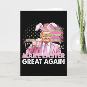 Carte Refaire Pâques Grande Encore Drin Drôle Trump Prés