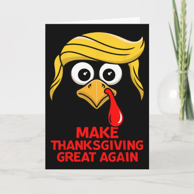 Carte Refaire Thanksgiving Great Again Trump Dinde Drôle (Devant)