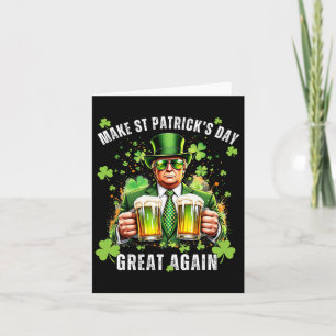 Carte Refaisons la Saint-Patrick Encore Mieux Drôle Trum