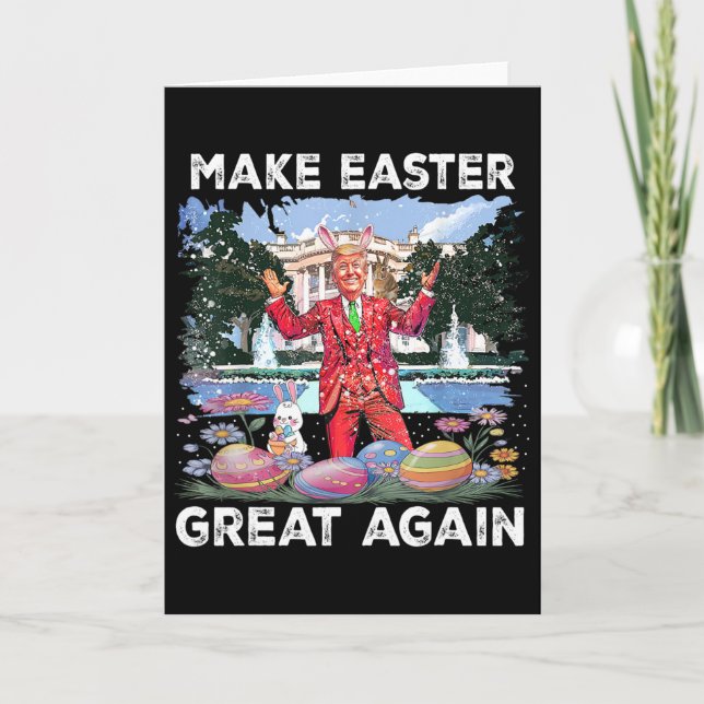 Carte Refaisons Pâques Grande Encore Avec Trump Et Lapin (Devant)