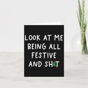 Carte Regardez-moi être tout Festive Humour drôle Noël