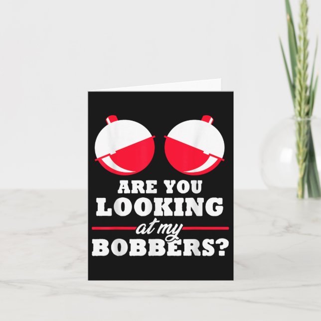 Carte Regardez-Vous Mes Bobbers_ Drôle Cadeaux De Pêche (Devant)