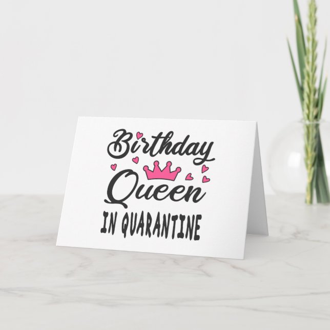 Carte Reine d'anniversaire en quarantaine (Devant)