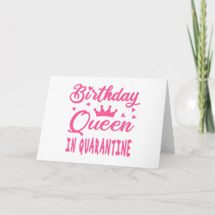 Carte Reine d'anniversaire en quarantaine