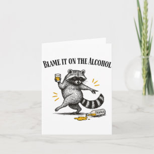 Carte Rejetez la faute sur l'alcool Raton laveur ivre Mè