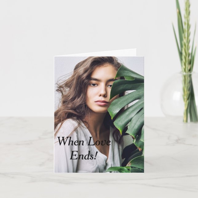 Carte Relationship Card Titled/ When Love Ends! (Devant)