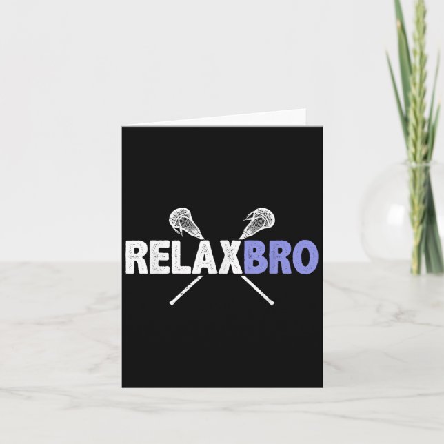 Carte Relax Bro Funny Lacrosse Player Pun Citation Lax S (Devant)