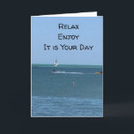 CARTE **RELAX & ENJOY** AND HAVE A VERY HAPPY BIRTHDAY<br><div class="desc">ON HIS OR HER BIRTHDAY,  LET HIM OR HER KNOW THE "MANY REASONS" HE OR SHE IS ****WISHED A VERY HAPPY DAY****</div>