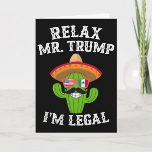 Carte Relax M. Trump Je suis légal - Drôle de Cinco De M