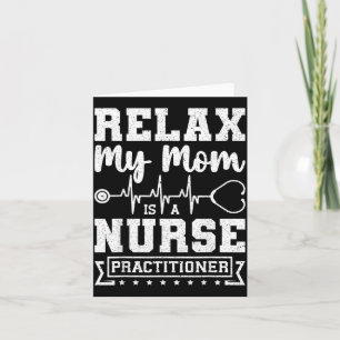 Carte Relax Ma Mère est une infirmière praticienne drôle