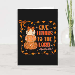 Carte Rendez Grâce Au Seigneur Christian Pumkins Thanksg