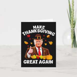 Carte Rendre grand Thanksgiving à nouveau Trump Thanksgi