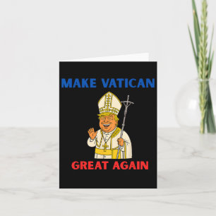 Carte Rendre la grandeur du Vatican à nouveau drôle Pape