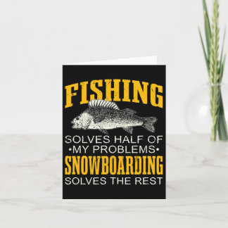 Carte Résoudre La Moitié De Mes Problèmes Pêche Snowboar