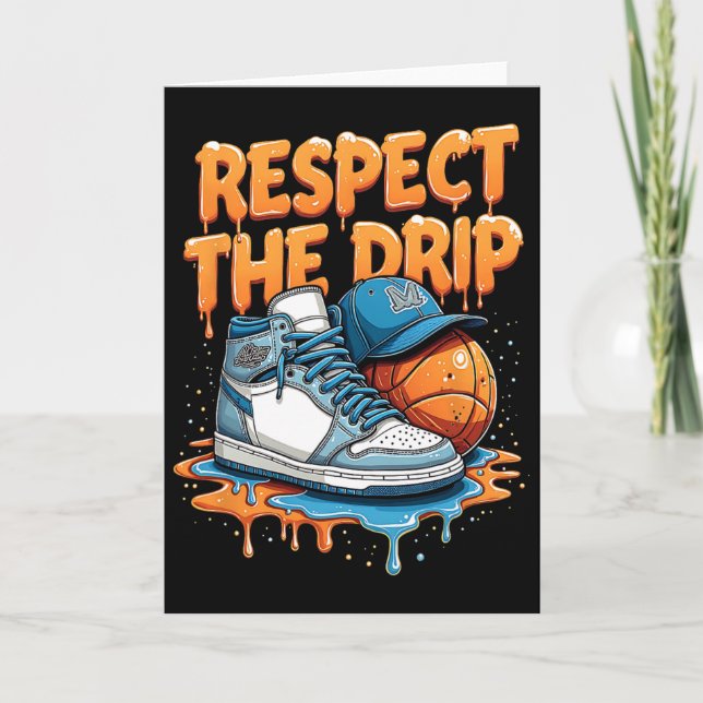 Carte Respect The Drip Sneaker Swag Sketll Street Style  (Devant)