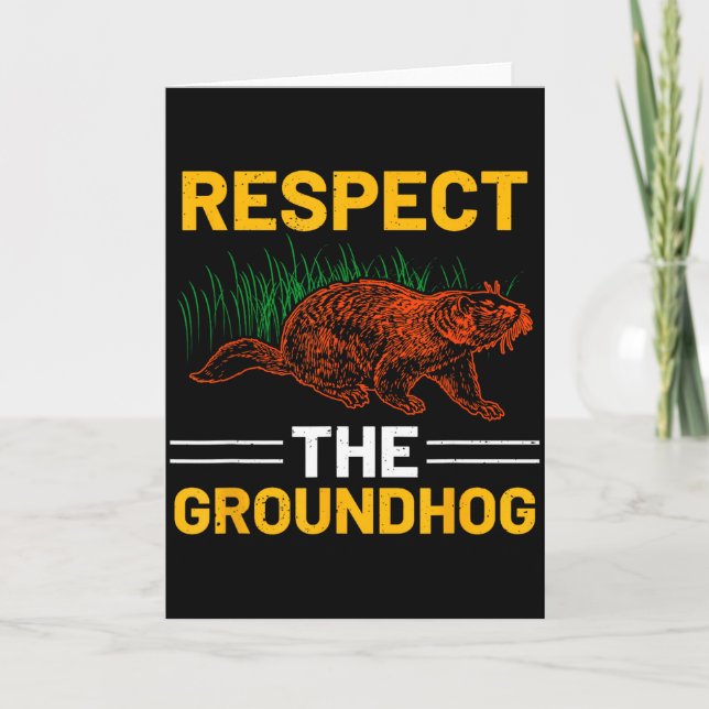 Carte Respect The Groundhog Celebrate Groundhog Day  (Devant)